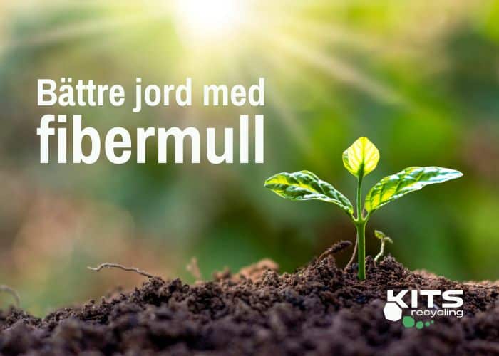 Bild på en planta som växer med orden bättre jord med fibermull.